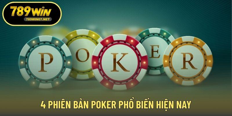 4 phiên bản Poker phổ biến hiện nay