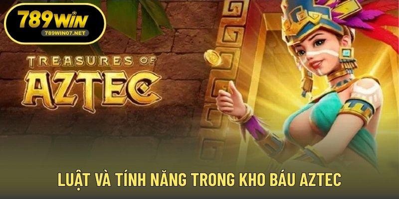 Luật và tính năng trong kho báu Aztec