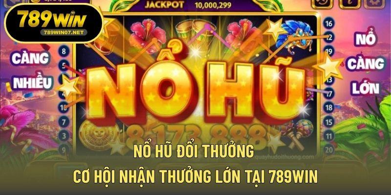Nổ hũ đổi thưởng