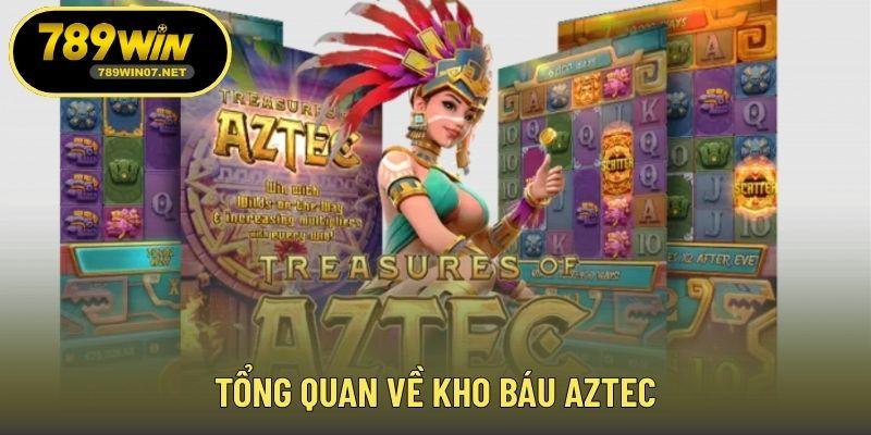 Tổng quan về kho báu Aztec